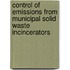 Control of Emissions from Municipal Solid Waste Incincerators