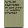 Corporate Governance -  zur personalen und sozialen Dimension door Onbekend