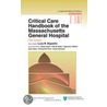 Critical Care Handbook of the Massachussetts General Hospital by Luca Bigatello