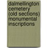 Dalmellington Cemetery (Old Sections) Monumental Inscriptions door Onbekend