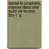 Daniel Le Prophete, Expose Dans Une Suite de Lecons £By L. G