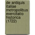 De Antiquis Italiae Metropolibus Exercitatio Historica (1722)