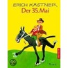 Der fünfunddreißigste Mai oder Konrad reitet in die Südsee by Erich Kästner