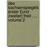 Des Sachsenspiegels Erster £Und Zweiter] Theil ..., Volume 2 door Karl Gustav Homeyer