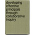 Developing Effective Principals Through Collaborative Inquiry