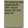 Developing Web Applications With Visual Basic.Net And Asp.Net by John Alexander