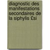 Diagnostic Des Manifestations Secondaires de La Siphylis £Si door Constant Saison