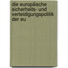 Die Europäische Sicherheits- Und Verteidigungspolitik Der Eu door Aydan Bashlinskaya