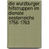 Die Wurzburger Hilfstruppen Im Dienste Oesterreichs 1756-1763