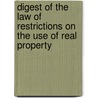 Digest Of The Law Of Restrictions On The Use Of Real Property by Claude Perrin Berry