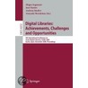 Digital Libraries, Achievements, Challenges And Opportunities by Unknown