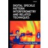 Digital Speckle Pattern Interferometry and Related Techniques