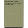Dissertations Sur Les Prolegomenes de Uvalton. £Tr. from the by Brian Walton