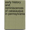 Early History And Reminiscences Of Catasauqua In Pennsylvania door William H. Glace
