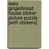 Easy Gingerbread House Sticker Picture Puzzle [With Stickers] door Larry Daste