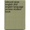 Edexcel Gcse English And English Language Access Student Book door Geoff Barton