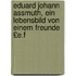 Eduard Johann Assmuth, Ein Lebensbild Von Einem Freunde £E.F