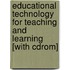 Educational Technology For Teaching And Learning [with Cdrom]