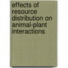 Effects Of Resource Distribution On Animal-Plant Interactions door Takayuki Ohgushi