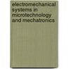 Electromechanical Systems In Microtechnology And Mechatronics by Rüdiger G. Ballas