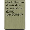 Electrothermal Atomization for Analytical Atomic Spectrometry door Kennethe W. Jackson