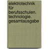 Elektrotechnik für Berufsschulen. Technologie. Gesamtausgabe door Günter Franz