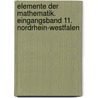 Elemente der Mathematik. Eingangsband 11. Nordrhein-Westfalen door Onbekend