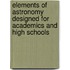 Elements Of Astronomy Designed For Academics And High Schools
