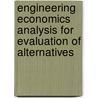 Engineering Economics Analysis for Evaluation of Alternatives door Ira H. Kleinfield
