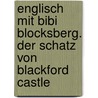 Englisch mit Bibi Blocksberg. Der Schatz von Blackford Castle door Vincent Andreas