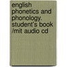 English Phonetics And Phonology. Student's Book /mit Audio Cd by Peter Roach