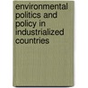 Environmental Politics and Policy in Industrialized Countries door Uday Desai