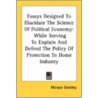Essays Designed To Elucidate The Science Of Political Economy door Horace Greeley