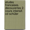 Etudes Francaises. Decouvertes 2. Cours Intensif. Cd Schüler door Onbekend