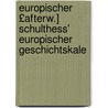 Europischer £Afterw.] Schulthess' Europischer Geschichtskale door Schulthess Ed