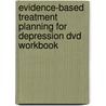 Evidence-based Treatment Planning For Depression Dvd Workbook by Timothy J. Bruce