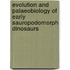 Evolution and Palaeobiology of Early Sauropodomorph Dinosaurs