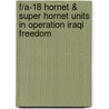 F/A-18 Hornet & Super Hornet Units In Operation Iraqi Freedom by Tony Holmes