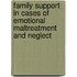 Family Support In Cases Of Emotional Maltreatment And Neglect