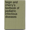 Feigin and Cherry's Textbook of Pediatric Infectious Diseases door William J. Steinbach