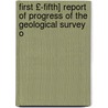 First £-Fifth] Report of Progress of the Geological Survey o door Geologist Missouri. State