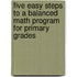 Five Easy Steps to a Balanced Math Program for Primary Grades