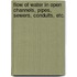Flow of Water in Open Channels, Pipes, Sewers, Conduits, Etc.
