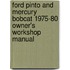 Ford Pinto And Mercury Bobcat 1975-80 Owner's Workshop Manual