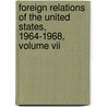 Foreign Relations Of The United States, 1964-1968, Volume Vii door Onbekend