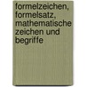 Formelzeichen, Formelsatz, Mathematische Zeichen und Begriffe door Onbekend