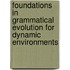 Foundations In Grammatical Evolution For Dynamic Environments