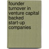 Founder Turnover in Venture Capital Backed Start-Up Companies door Martin Heibel