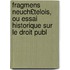 Fragmens Neuch£telois, Ou Essai Historique Sur Le Droit Publ