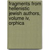 Fragments From Hellenistic Jewish Authors, Volume Iv, Orphica door Carl R. Holladay